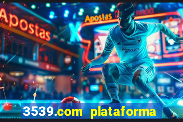 3539.com plataforma de jogos